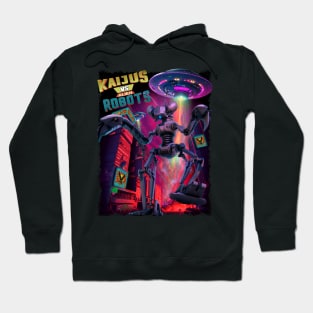 Kaijus vs Alien Robots from outer space Hoodie